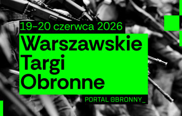 Już siedem podmiotów objęło patronatem honorowym Warszawskie Targi Obronne